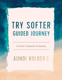 Cover Try Softer Guided Journey