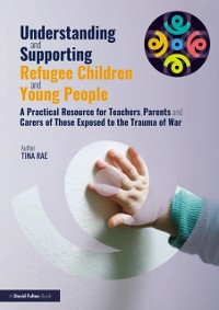 Cover Understanding and Supporting Refugee Children and Young People