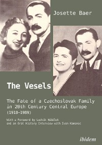 Cover The Vesels: The Fate of a Czechoslovak Family in 20th Century Central Europe (1918–1989)