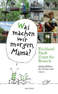 Cover Was machen wir morgen, Mama? Fischland-Darß-Zingst bis Rostock