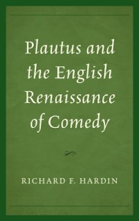 Cover Plautus and the English Renaissance of Comedy