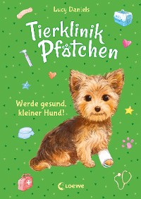 Cover Tierklinik Pfötchen (Band 5) - Werde gesund, kleiner Hund!