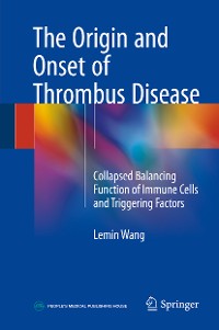 Cover The Origin and Onset of Thrombus Disease
