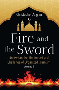 Cover Fire and the Sword: Understanding the Impact and Challenge of Organized Islamism. Volume 2