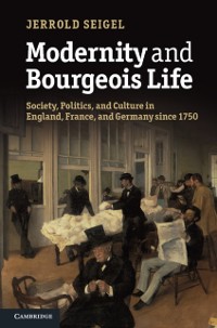 Cover Modernity and Bourgeois Life
