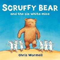 Cover Scruffy Bear and the Six White Mice