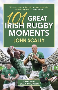 Cover 101 Great Irish Rugby Moments