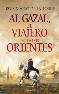 Cover Al-Gazal, el viajero de los dos orientes