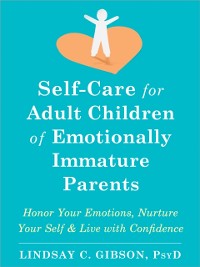 Cover Self-Care for Adult Children of Emotionally Immature Parents