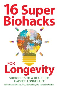 Cover 16 Super Biohacks for Longevity