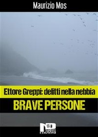 Cover Ettore Greppi: delitti nella nebbia - Brave Persone