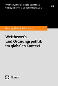 Cover Wettbewerb und Ordnungspolitik im globalen Kontext