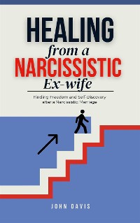 Cover Healing from a Narcissistic Ex-wife