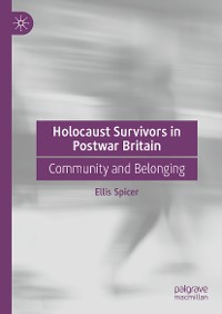 Cover Holocaust Survivors in Postwar Britain