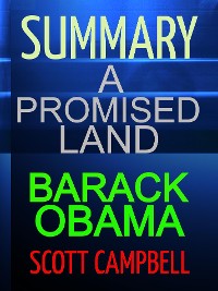 Cover Summary: A Promised Land: Barack Obama