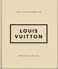 Cover The Little Guide to Louis Vuitton