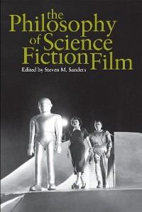 Cover The Philosophy of Science Fiction Film