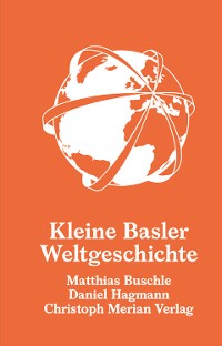 Cover Kleine Basler Weltgeschichte