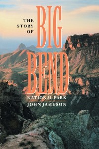 Cover Story of Big Bend National Park