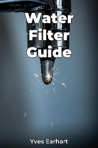 Cover Water Filter Guide