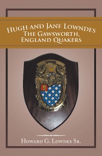 Cover Hugh and Jane Lowndes the Gawsworth, England Quakers
