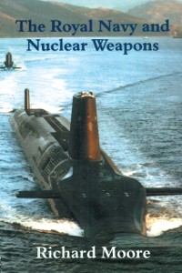 Cover The Royal Navy and Nuclear Weapons
