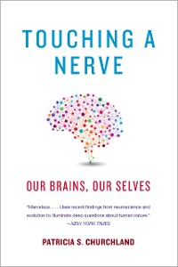 Cover Touching a Nerve: Our Brains, Our Selves