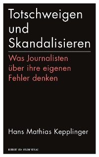 Cover Totschweigen und Skandalisieren