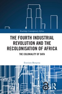 Cover The Fourth Industrial Revolution and the Recolonisation of Africa