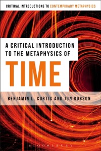 Cover A Critical Introduction to the Metaphysics of Time