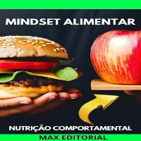 Cover Mindset Alimentar: Transforme sua Mente para Transformar sua Dieta