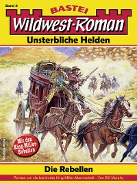 Cover Wildwest-Roman – Unsterbliche Helden 3