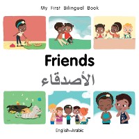 Cover My First Bilingual Book–Friends (English–Arabic)