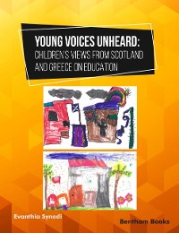 Cover Young Voices Unheard: Children’s Views from Scotland and Greece on Education