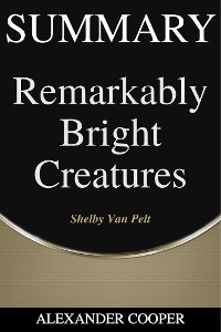 Cover Summary of Remarkably Bright Creatures
