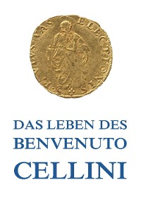 Cover Leben des Benvenuto Cellini