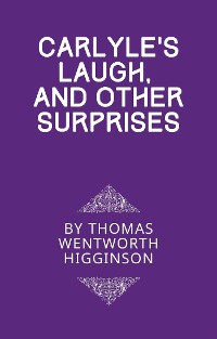 Cover Carlyle’s Laugh, And Other Surprises