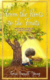 Cover From The Roots To The Fruits