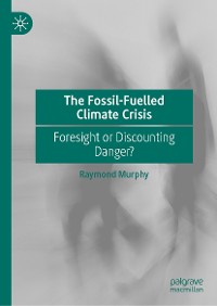 Cover The Fossil-Fuelled Climate Crisis