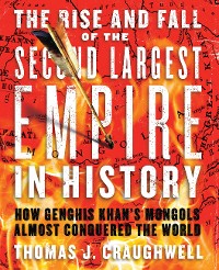 Cover The Rise and Fall of the Second Largest Empire in History