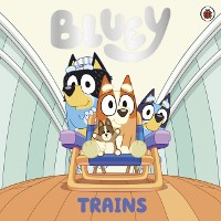 Cover Bluey: Trains