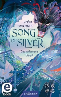Cover Song of Silver – Das verbotene Siegel (Song of Silver 1)