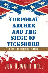 Cover Corporal Archer and the Siege of Vicksburg