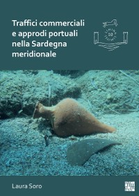 Cover Traffici commerciali e approdi portuali nella Sardegna meridionale