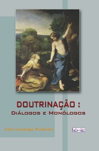 Cover Doutrinação: Diálogos e o monólogos