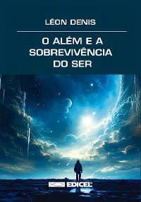 Cover O Além e a Sobrevivência do Ser