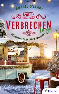 Cover Verbrechen to go - Glühwein, Glanz und Gaunerei