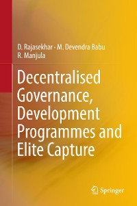 Cover Decentralised Governance, Development Programmes and Elite Capture