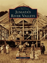Cover Juniata's River Valleys