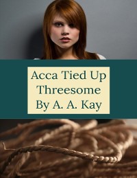 Cover Acca Tied Up Threesome